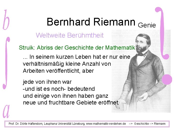 Bernhard Riemann Genie Weltweite Berühmtheit Struik: Abriss der Geschichte der Mathematik. . . In