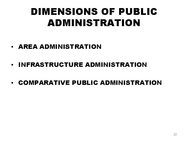 DIMENSIONS OF PUBLIC ADMINISTRATION • AREA ADMINISTRATION • INFRASTRUCTURE ADMINISTRATION • COMPARATIVE PUBLIC ADMINISTRATION