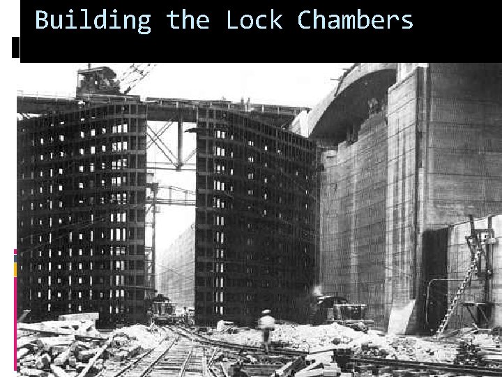 Building the Lock Chambers 