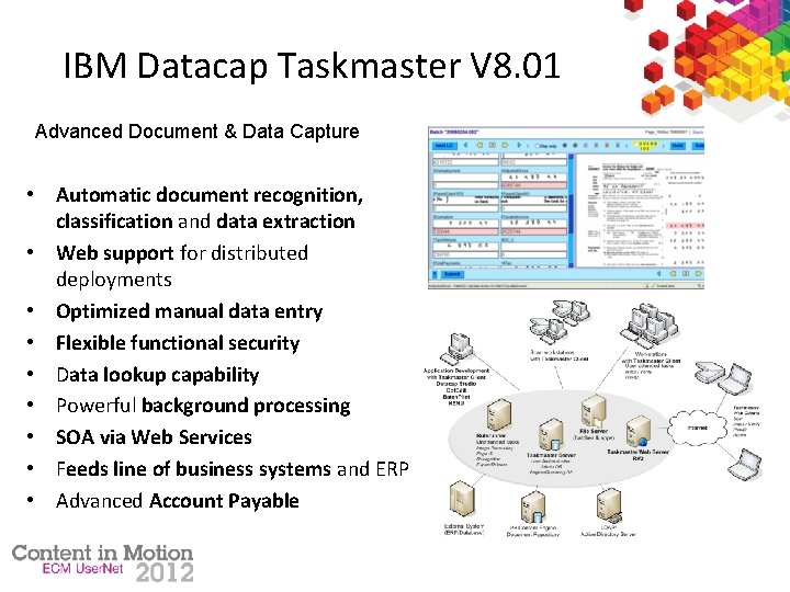 IBM Datacap Taskmaster V 8. 01 Advanced Document & Data Capture • Automatic document