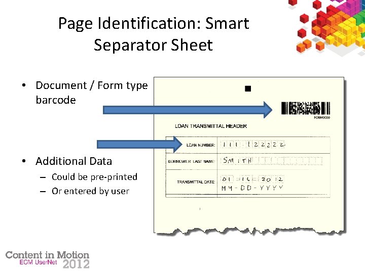 Page Identification: Smart Separator Sheet • Document / Form type barcode • Additional Data