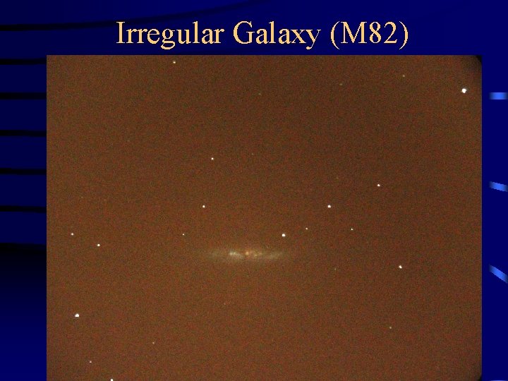 Irregular Galaxy (M 82) 