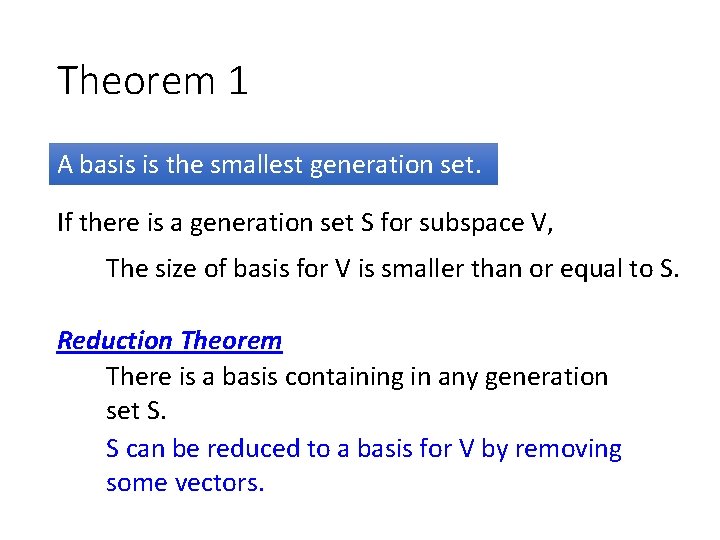 Theorem 1 A basis is the smallest generation set. If there is a generation