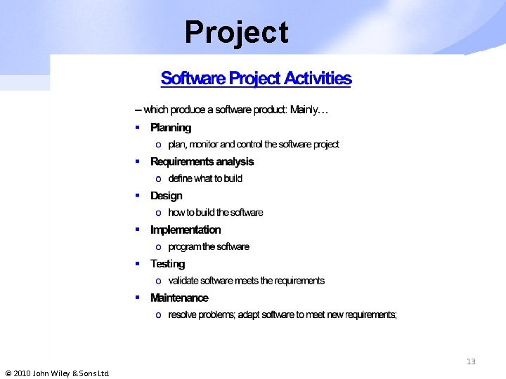 Project 13 © 2010 John Wiley & Sons Ltd. 