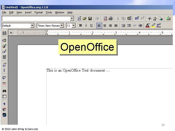Open. Office 22 © 2010 John Wiley & Sons Ltd. 