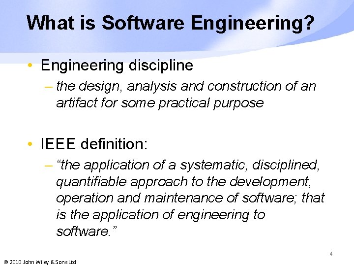 What is Software Engineering? • Engineering discipline – the design, analysis and construction of