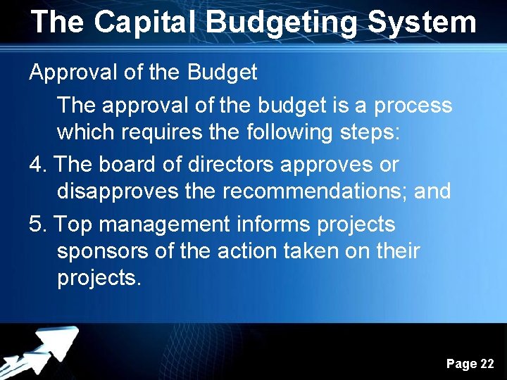 The Capital Budgeting System Approval of the Budget The approval of the budget is