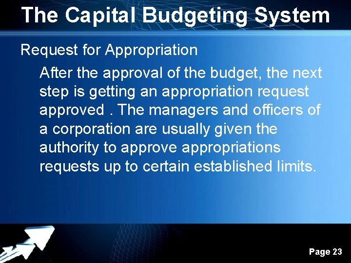 The Capital Budgeting System Request for Appropriation After the approval of the budget, the