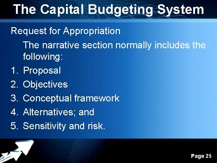 The Capital Budgeting System Request for Appropriation The narrative section normally includes the following: