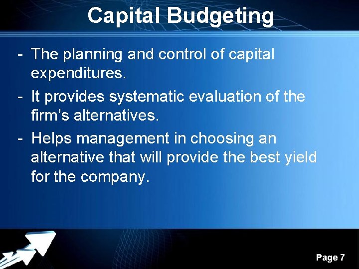 Capital Budgeting - The planning and control of capital expenditures. - It provides systematic