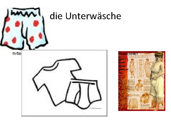 die Unterwӓsche 