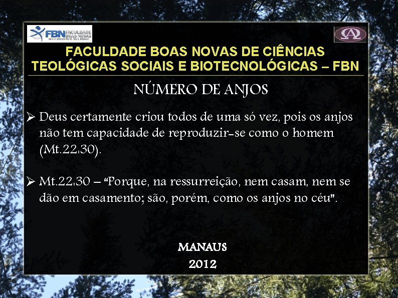 FACULDADE BOAS NOVAS DE CIÊNCIAS TEOLÓGICAS SOCIAIS E BIOTECNOLÓGICAS – FBN NÚMERO DE ANJOS