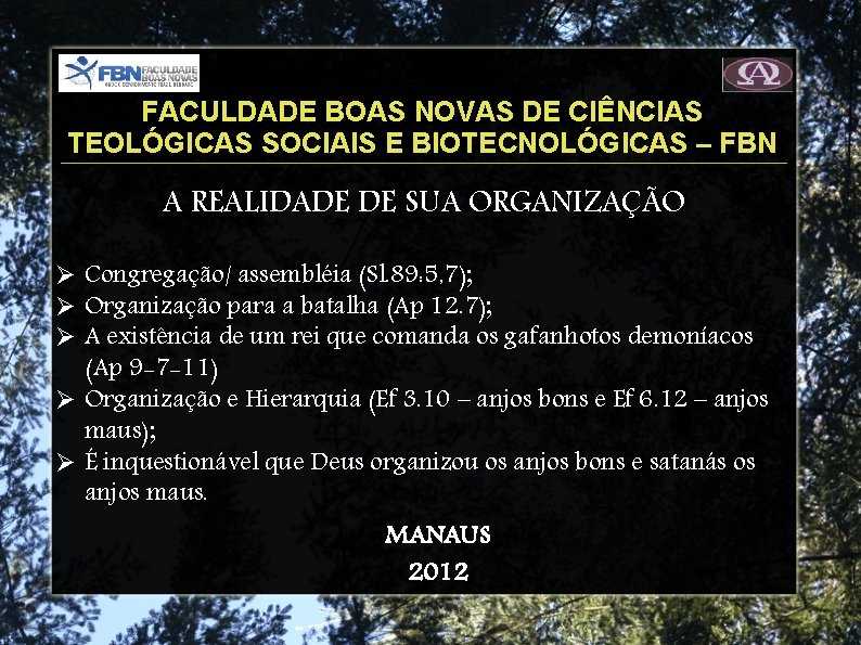 FACULDADE BOAS NOVAS DE CIÊNCIAS TEOLÓGICAS SOCIAIS E BIOTECNOLÓGICAS – FBN A REALIDADE DE