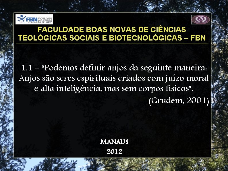 FACULDADE BOAS NOVAS DE CIÊNCIAS TEOLÓGICAS SOCIAIS E BIOTECNOLÓGICAS – FBN 1. 1 –