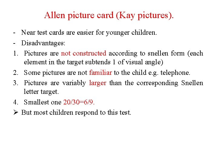 Allen picture card (Kay pictures). - Near test cards are easier for younger children.
