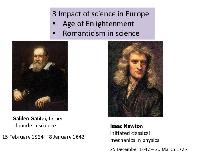 3 Impact of science in Europe § Age of Enlightenment § Romanticism in science