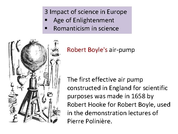 3 Impact of science in Europe § Age of Enlightenment § Romanticism in science