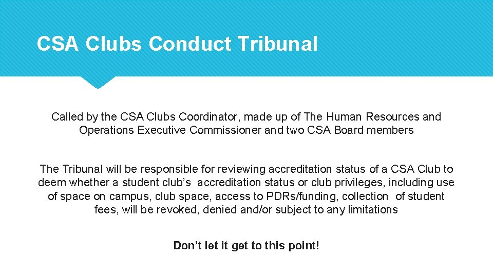 CSA Clubs Conduct Tribunal Called by the CSA Clubs Coordinator, made up of The