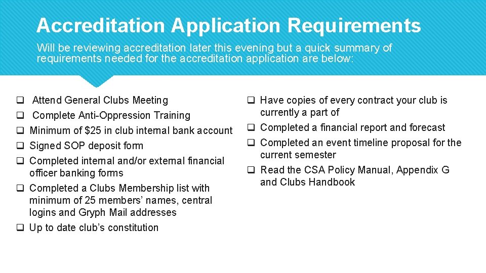 Accreditation Application Requirements Will be reviewing accreditation later this evening but a quick summary
