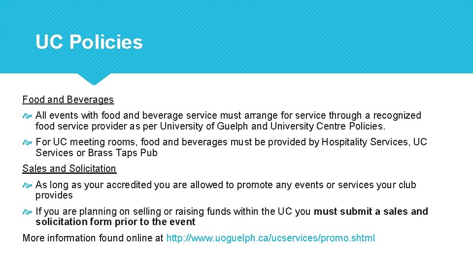 UC Policies Food and Beverages All events with food and beverage service must arrange