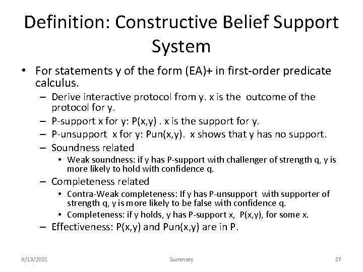 Definition: Constructive Belief Support System • For statements y of the form (EA)+ in