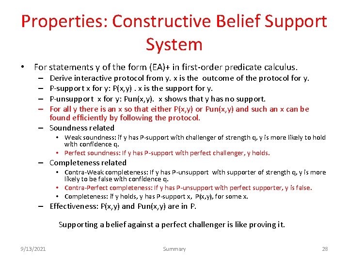 Properties: Constructive Belief Support System • For statements y of the form (EA)+ in
