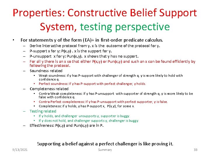 Properties: Constructive Belief Support System, testing perspective • For statements y of the form