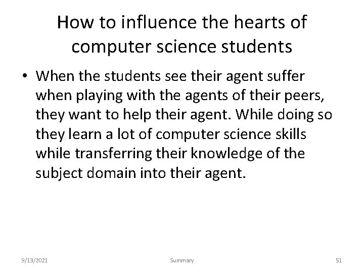 How to influence the hearts of computer science students • When the students see