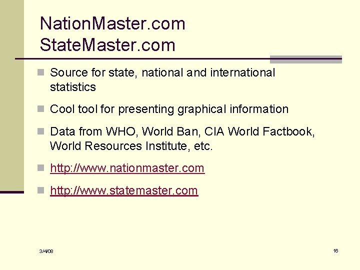 Nation. Master. com State. Master. com n Source for state, national and international statistics