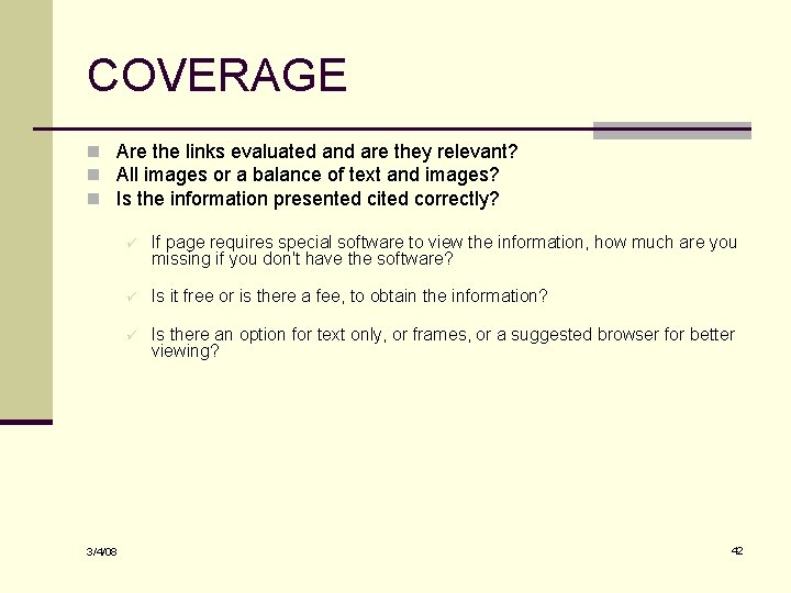 COVERAGE n Are the links evaluated and are they relevant? n All images or