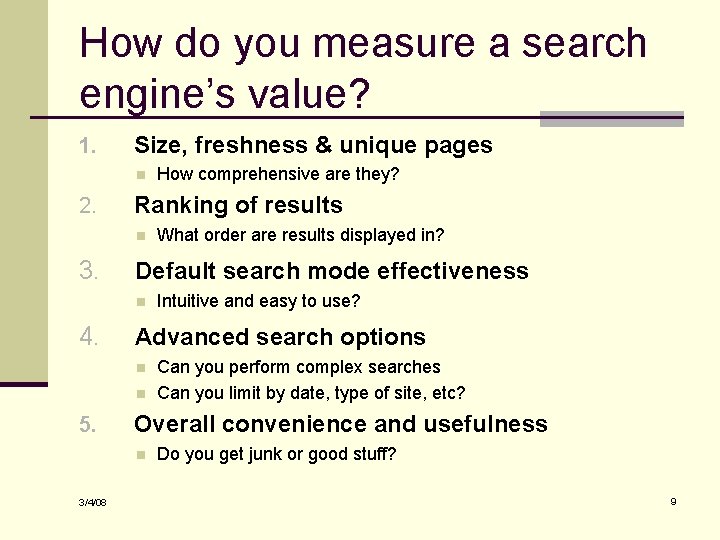 How do you measure a search engine’s value? 1. Size, freshness & unique pages