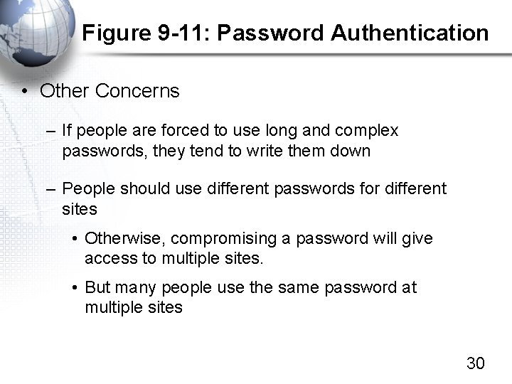 Figure 9 -11: Password Authentication • Other Concerns – If people are forced to