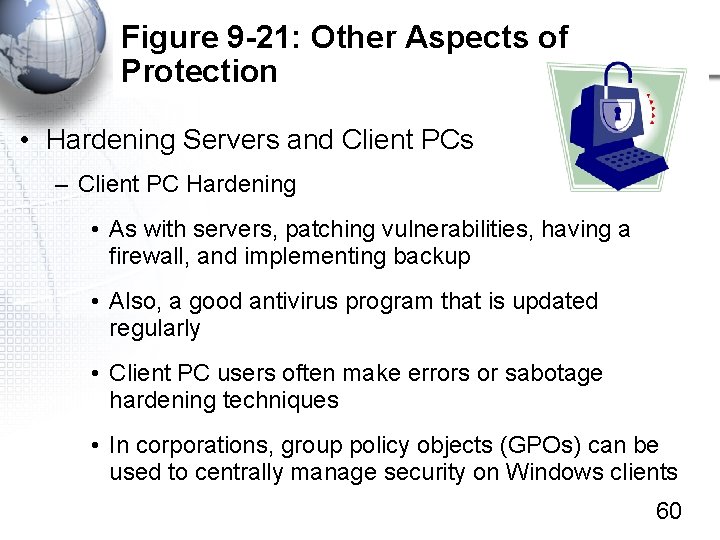 Figure 9 -21: Other Aspects of Protection • Hardening Servers and Client PCs –