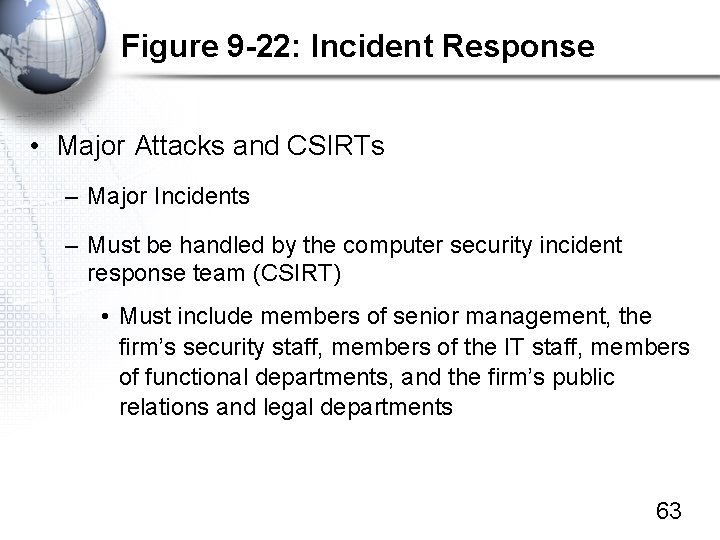 Figure 9 -22: Incident Response • Major Attacks and CSIRTs – Major Incidents –