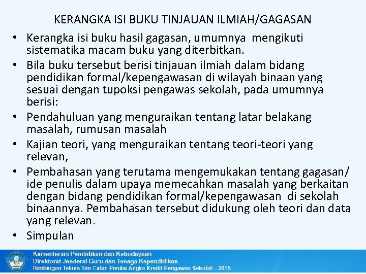  • • • KERANGKA ISI BUKU TINJAUAN ILMIAH/GAGASAN Kerangka isi buku hasil gagasan,