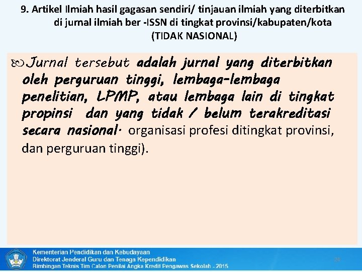 9. Artikel Ilmiah hasil gagasan sendiri/ tinjauan ilmiah yang diterbitkan di jurnal ilmiah ber