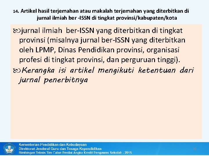 14. Artikel hasil terjemahan atau makalah terjemahan yang diterbitkan di jurnal ilmiah ber -ISSN