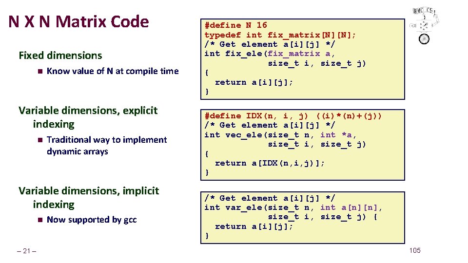 N X N Matrix Code Fixed dimensions n Know value of N at compile