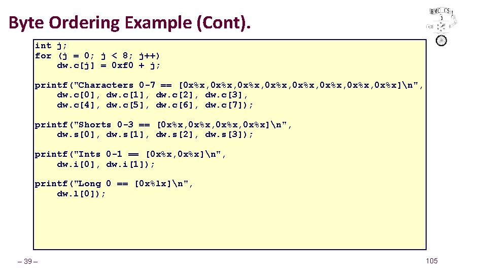 Byte Ordering Example (Cont). int j; for (j = 0; j < 8; j++)