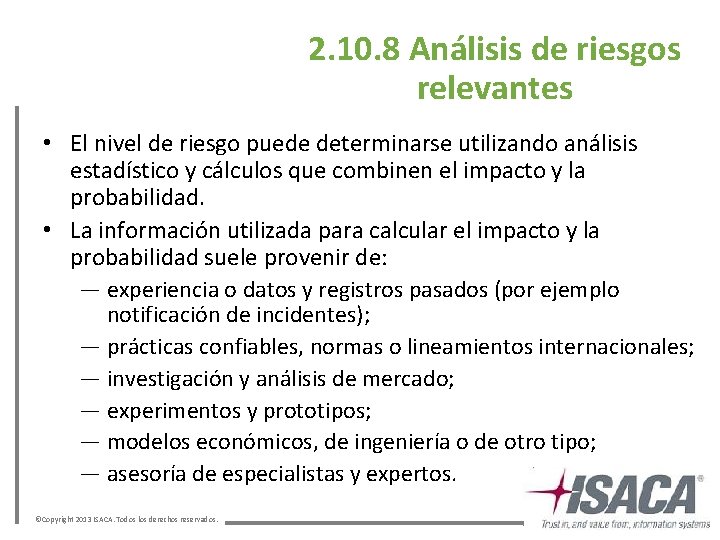 2. 10. 8 Análisis de riesgos relevantes • El nivel de riesgo puede determinarse