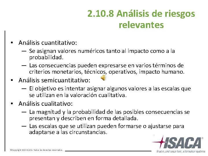 2. 10. 8 Análisis de riesgos relevantes • Análisis cuantitativo: — Se asignan valores