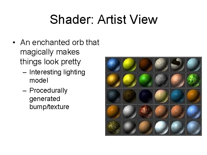 Shader: Artist View • An enchanted orb that magically makes things look pretty –