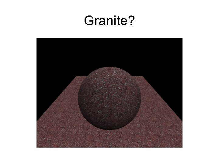 Granite? 