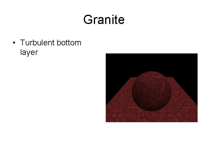 Granite • Turbulent bottom layer 