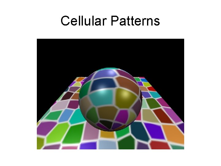 Cellular Patterns 