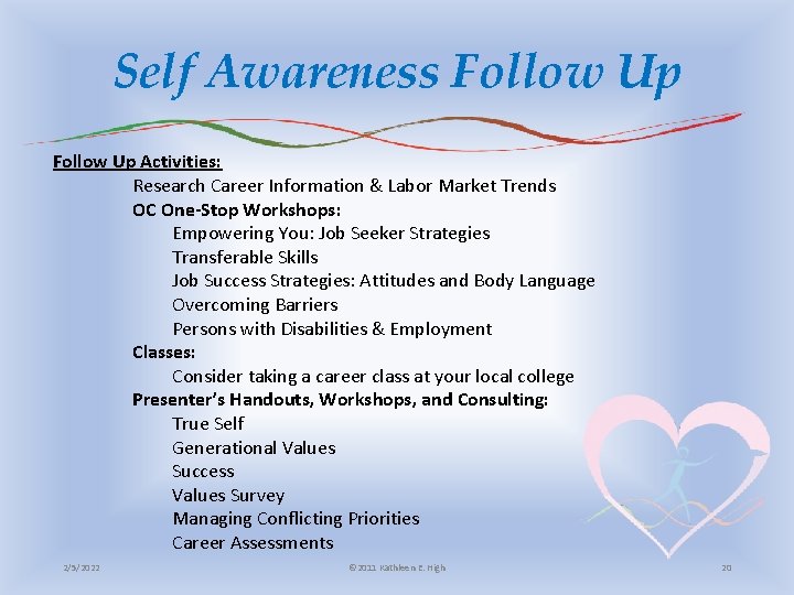 Self Awareness Follow Up Activities: Research Career Information & Labor Market Trends OC One-Stop