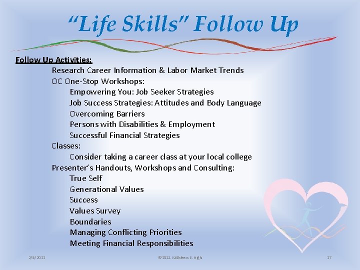 “Life Skills” Follow Up Activities: Research Career Information & Labor Market Trends OC One-Stop