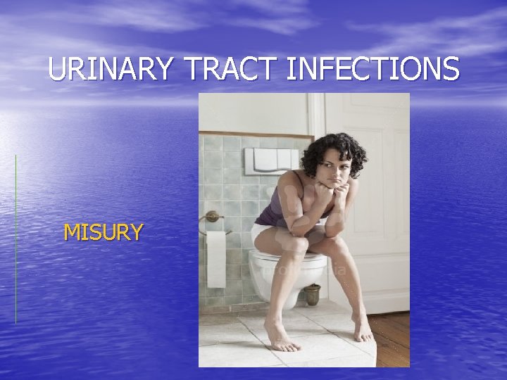 URINARY TRACT INFECTIONS MISURY 