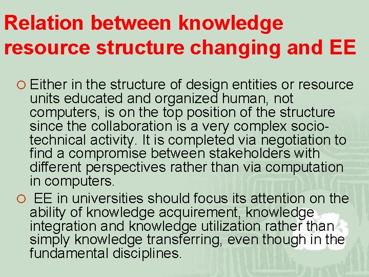 Relation between knowledge resource structure changing and EE ¡ Either in the structure of