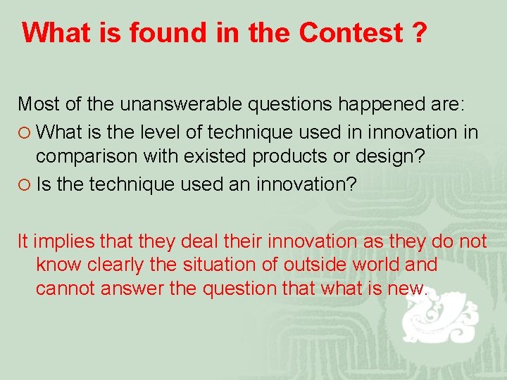 What is found in the Contest ? Most of the unanswerable questions happened are: